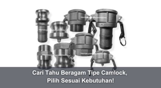 Cari Tahu Beragam Tipe Camlock, Pilih Sesuai Kebutuhan!
